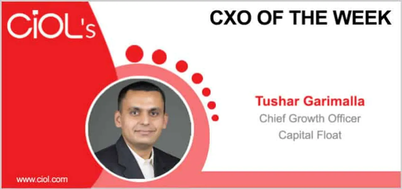 CxO of The Week Tushar Garimalla Chief Growth Officer Capital Float