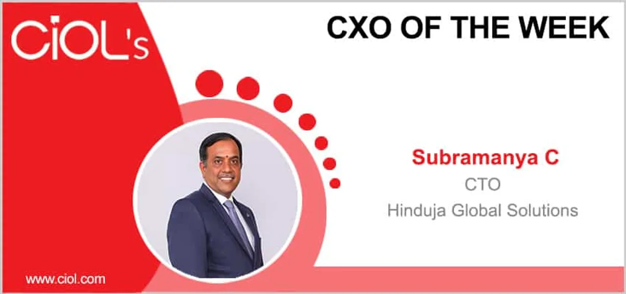 CXO of the Week - Subramanya C, Global Chief Technology Officer, HGS