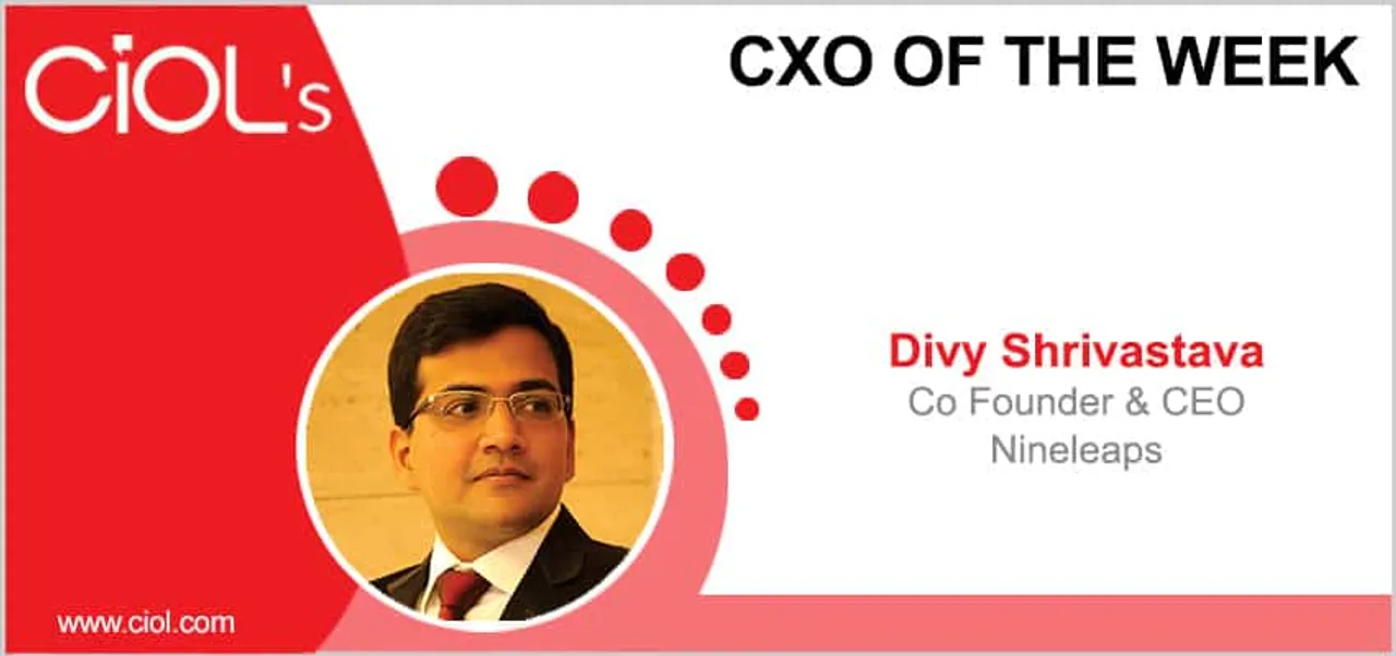 CxO of the Week - Divy Shrivastava, Co-Founder & CEO, Nineleaps