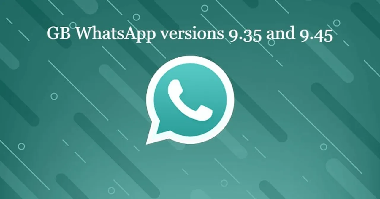 GB WhatsApp Latest versions 9.35 and 9.45