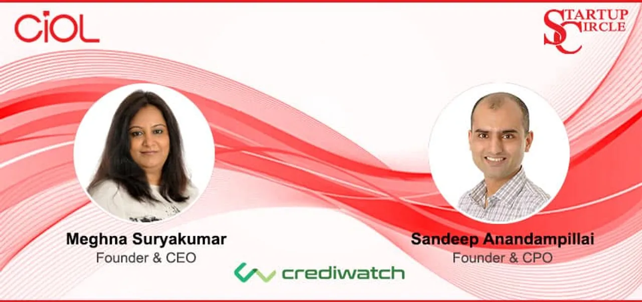 Startup Circle - Meghna Suryakumar, Founder & CEO and Sandeep Anandampillai, Founder & CPO, Crediwatch