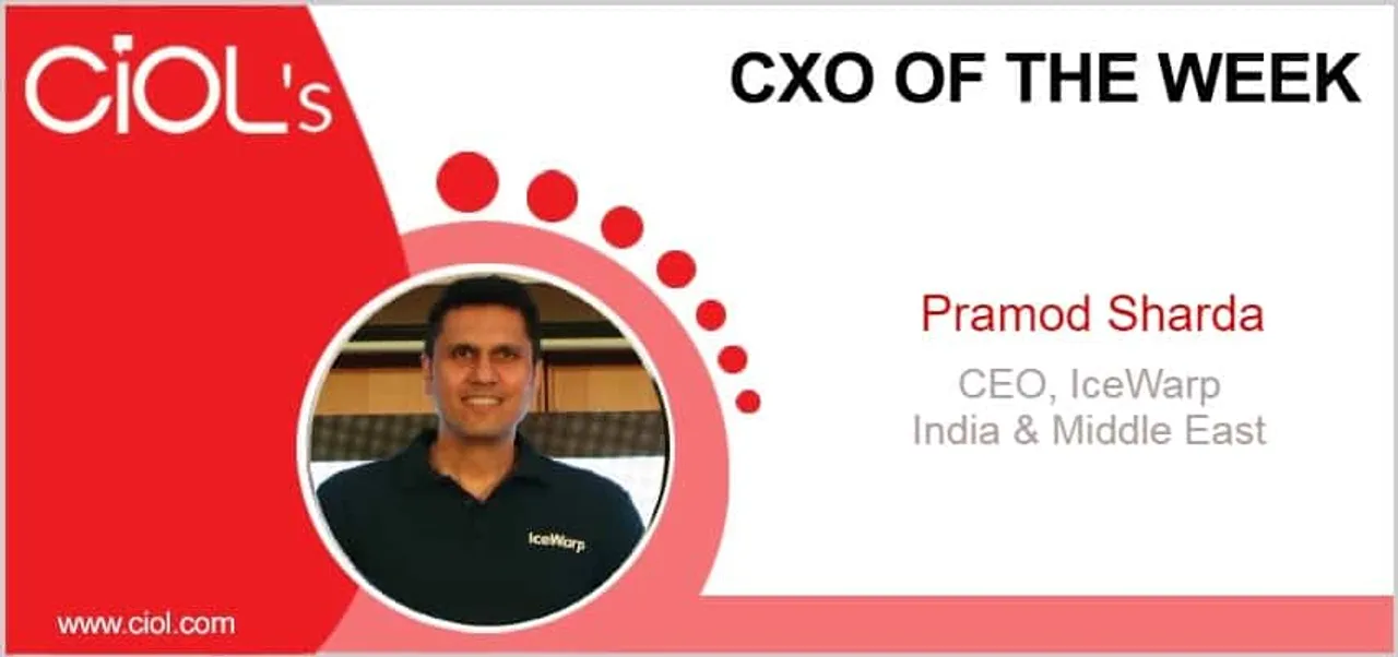 CxO of the Week: Pramod Sharda, CEO, IceWarp India & Middle East