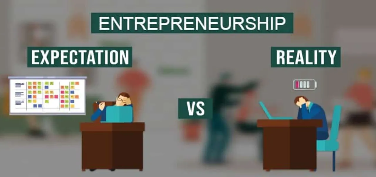 Entrepreneurship- Expectations vs Reality