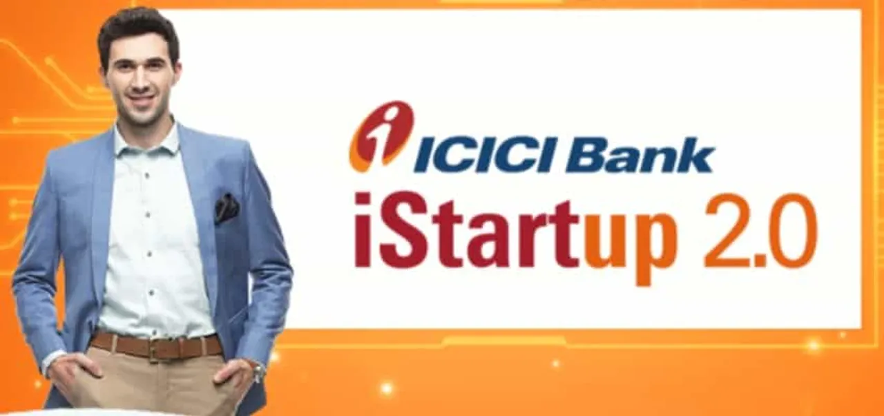 ICICI Bank launches iStartup 2.0 to aid Startups with its Current Account facility