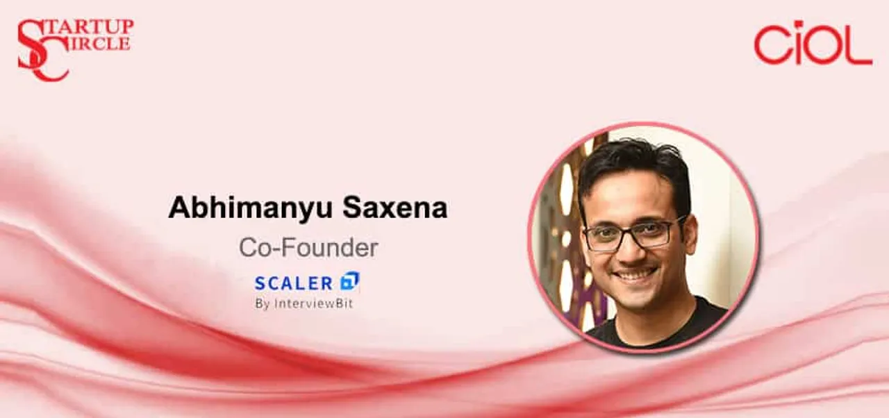 Startup Circle: How is Scaler Academy creating and upskilling future coders?