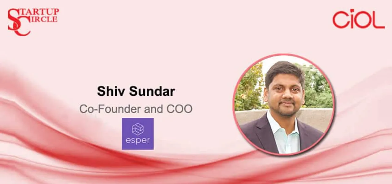 Startup Circle: How is Esper providing full-stack solution for the enterprise Android lifecycle?