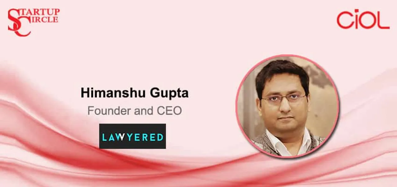Startup Circle: How is Lawyered making lawyers accessible to Corporates and SMEs in India?