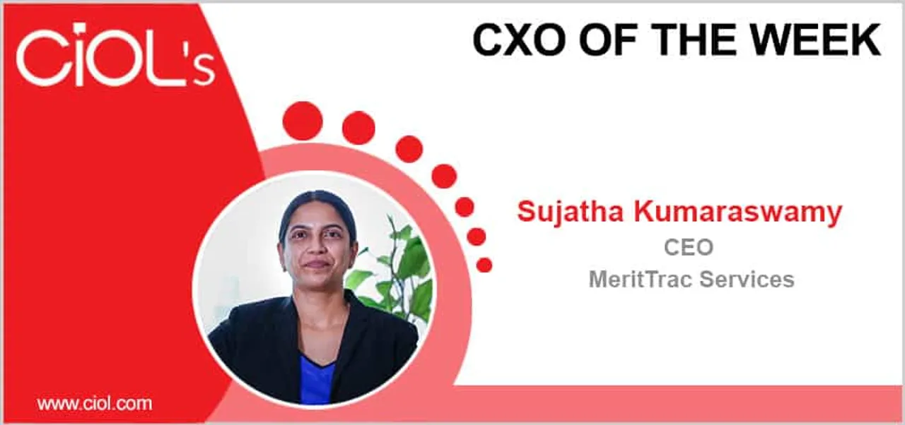 Sujatha Kumaraswamy, CEO, MeritTrac, shares her words of wisdom of assessment services in online education, corporate and government institutions