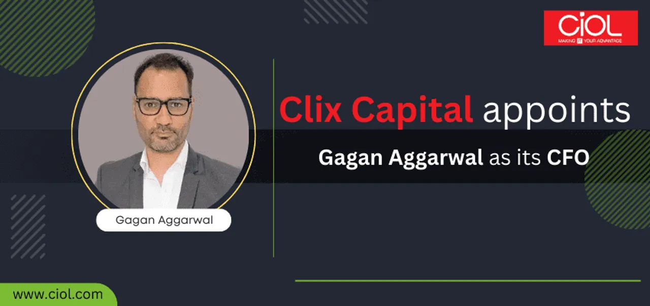 Clix Capital appoints Gagan Aggarwal as its CFO