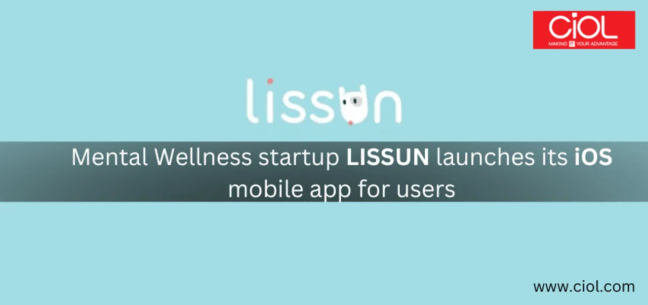 Mental Wellness startup LISSUN launches its iOS mobile app for users