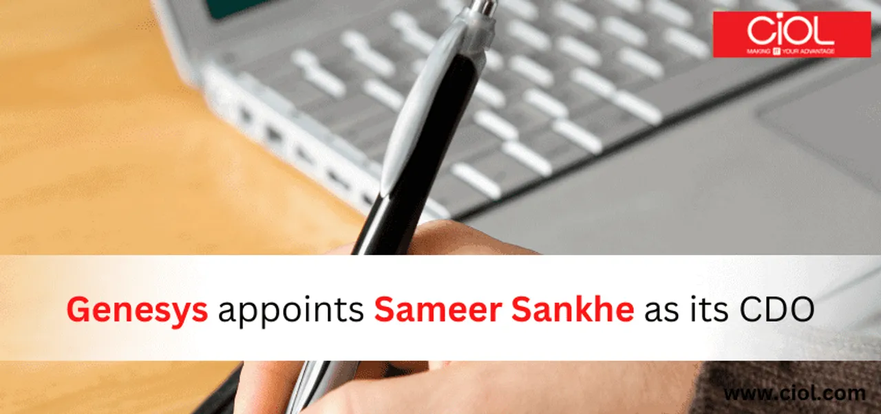 Genesys appoints Sameer Sankhe as its CDO