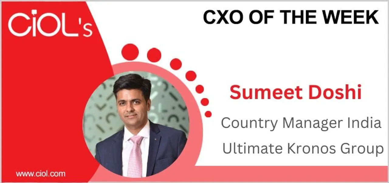 Cxo of the week: Sumeet Doshi, Country Manager India, UKG