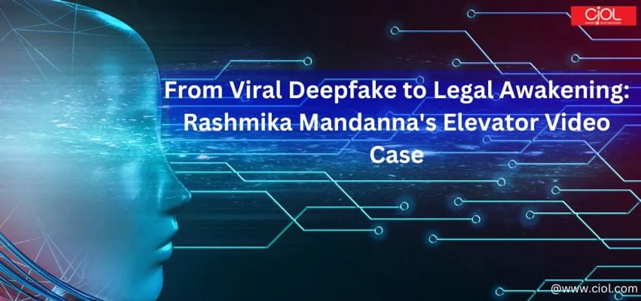 From Viral Deepfake to Legal Awakening: Rashmika Mandanna's Elevator Video Case