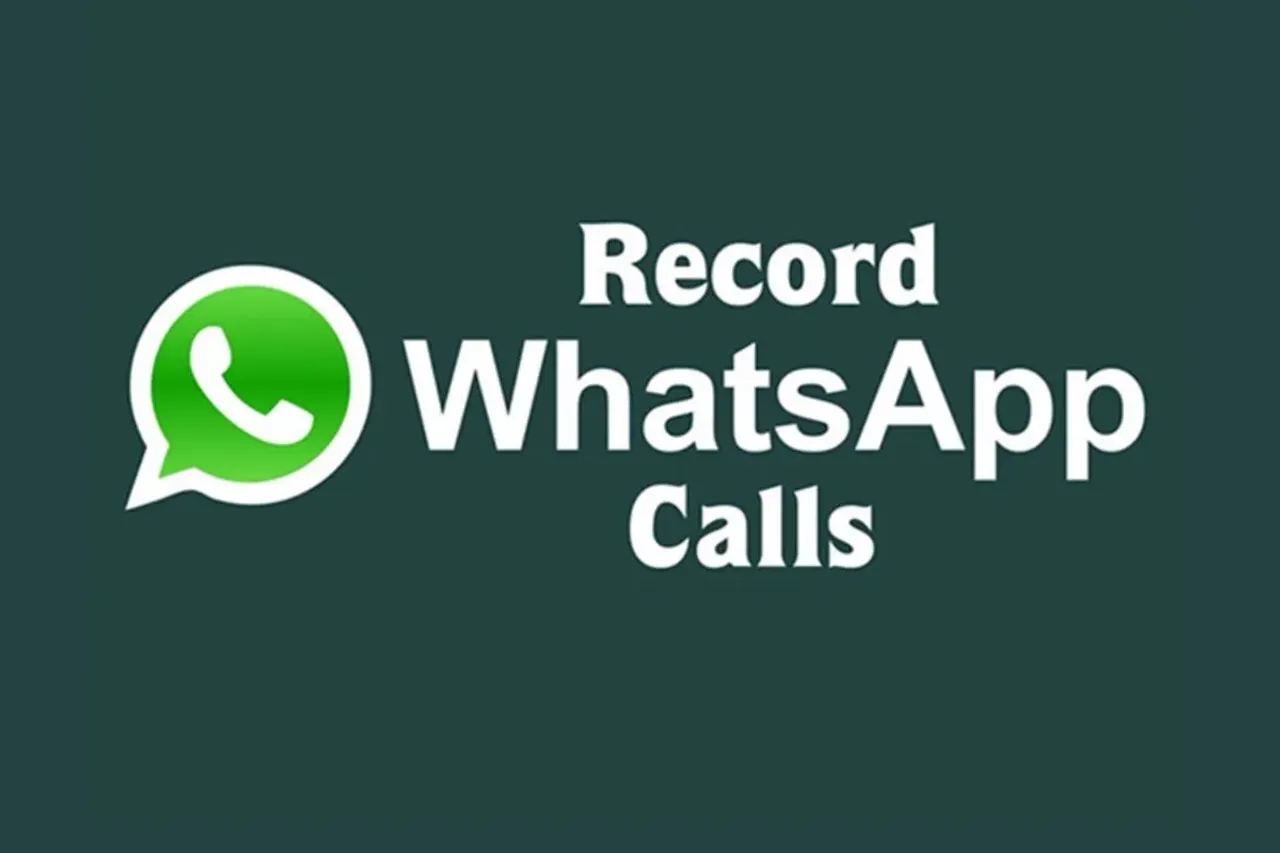 How to Record WhatsApp Calls