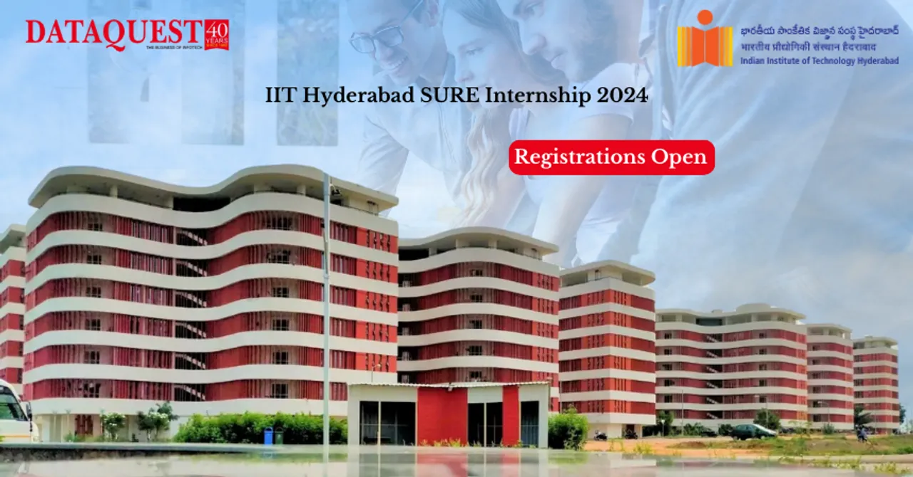 IIT Hyderabad SURE Internship 2024: Registrations Open