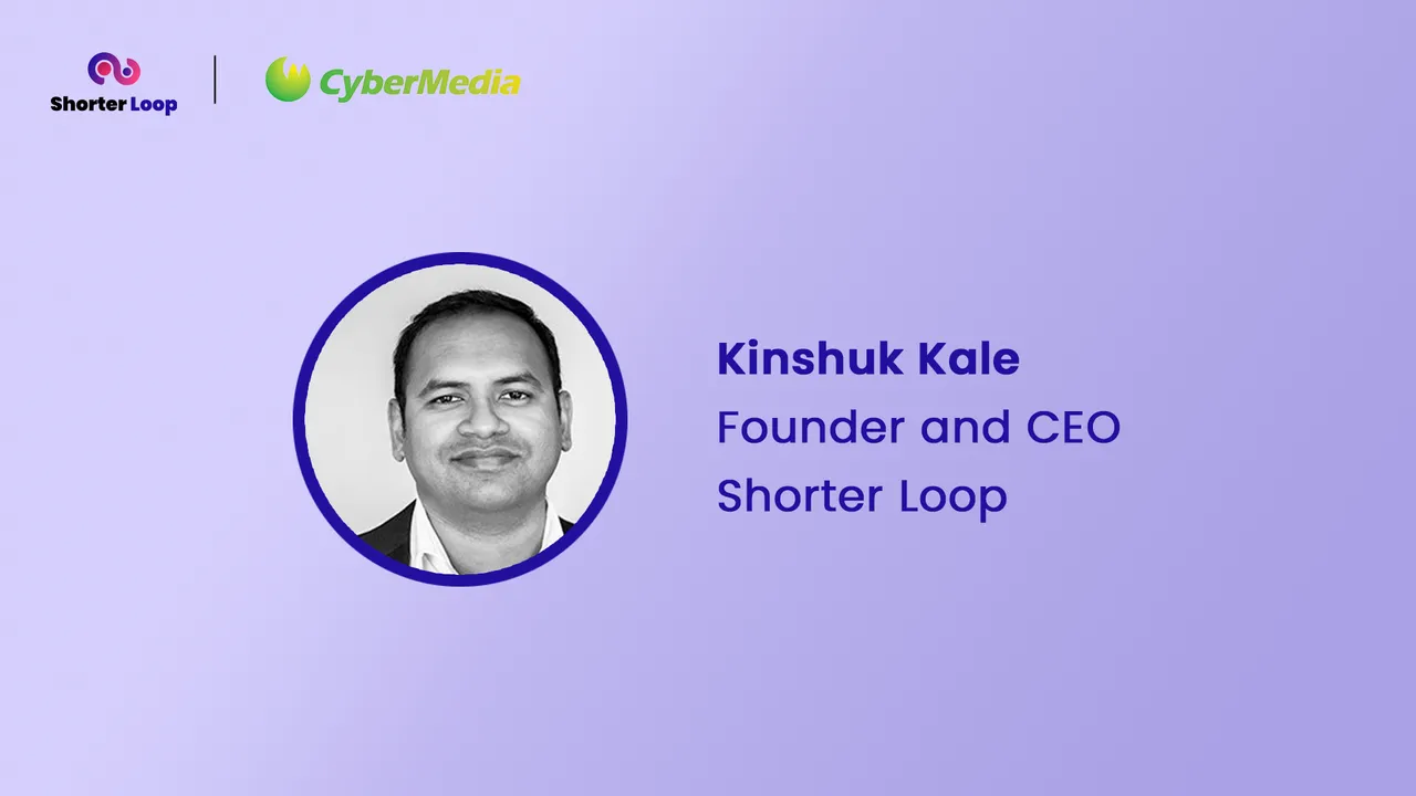 Unveiling the dynamics of product mastery with Kinshuk Kale, CEO, Shorter Loop