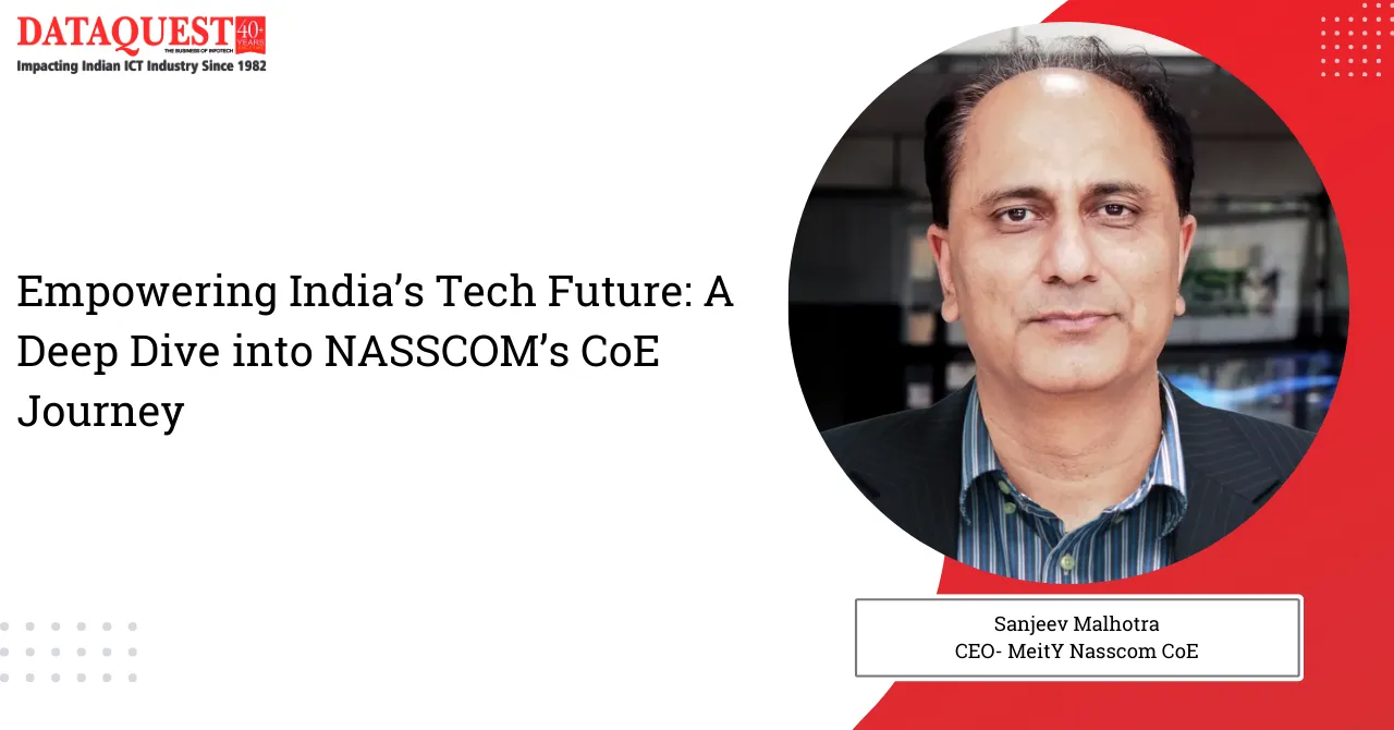 Sanjeev Malhotra, CEO-MeitY nasscom CoE