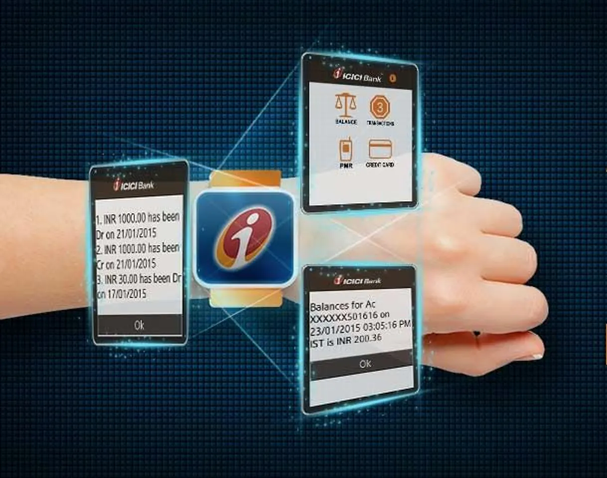 ICICI Bank bets big on Wearables; launches app for Android iWear and Apple iWatch