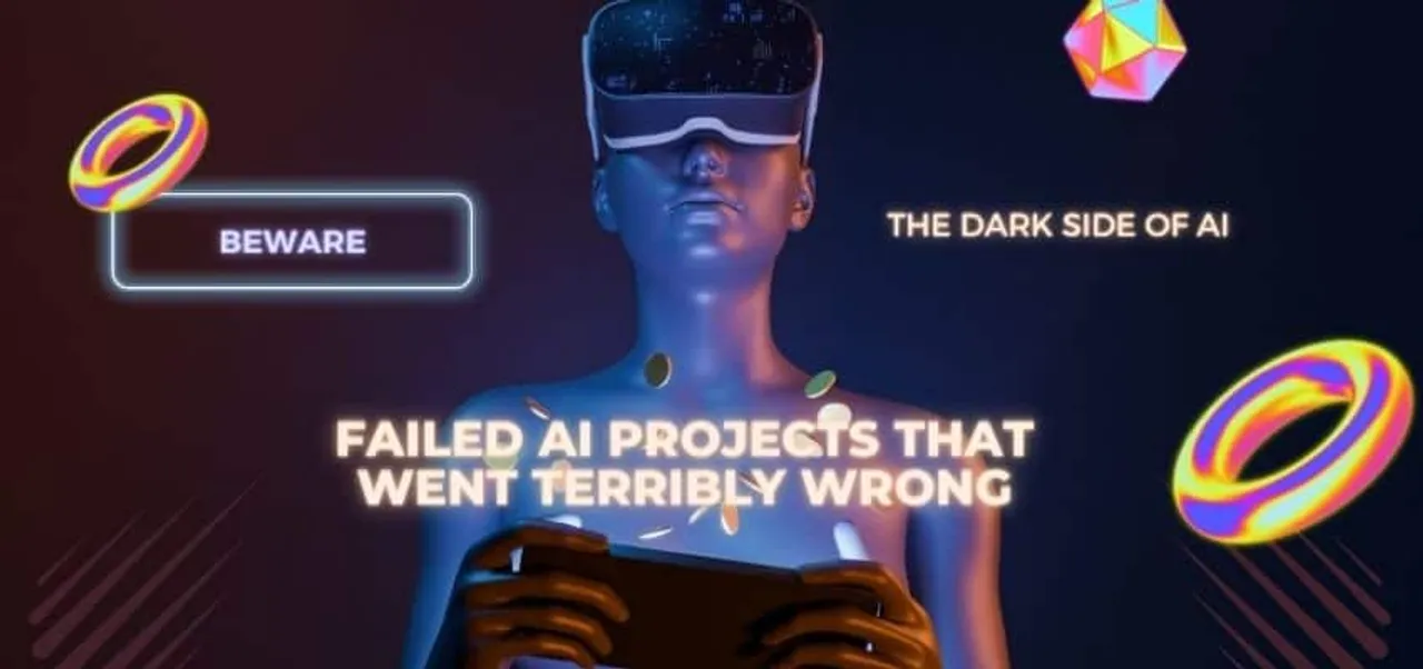 Failed AI Projects that Went Terribly Wrong: The Dark Side of Artificial Intelligence