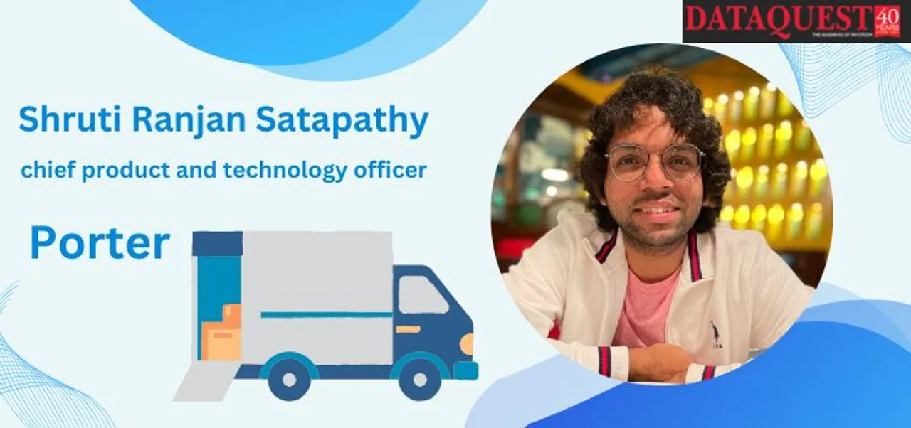 Shruti Ranjan Satapathy, chief product and technology officer, Porter
