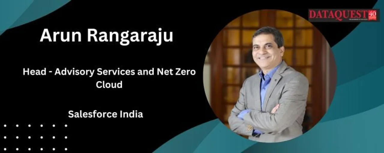 Arun Rangaraju, Head - Advisory Services and Net Zero Cloud at Salesforce India