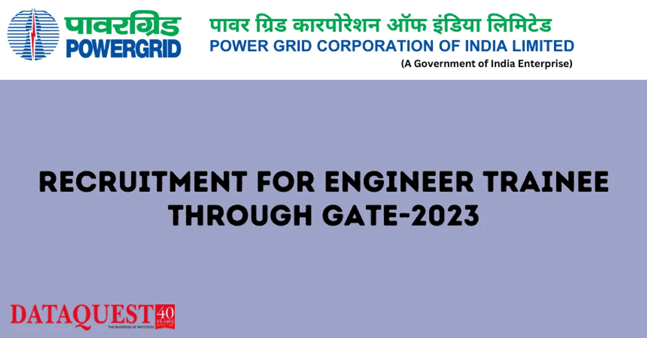 POWERGRID and CTUIL Recruitment for Engineer Trainee through GATE2023