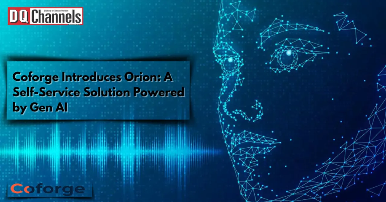 Coforge Introduces Orion A Self-Service Solution Powered by Gen AI