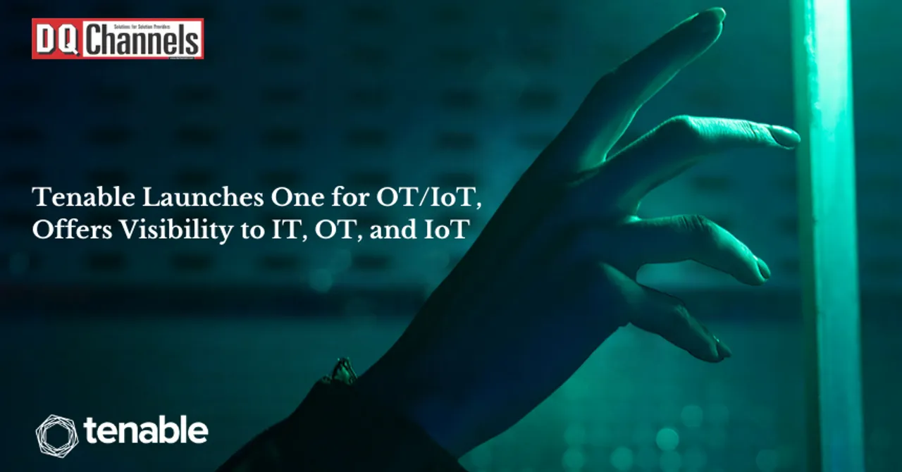 Tenable Launches One for OTIoT, Offers Visibility to IT, OT, and IoT