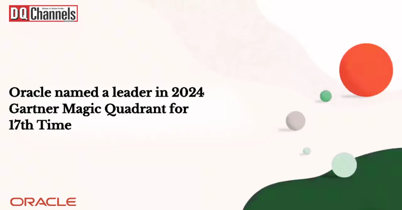 Oracle named a leader in 2024 Gartner Magic Quadrant for 17th Time