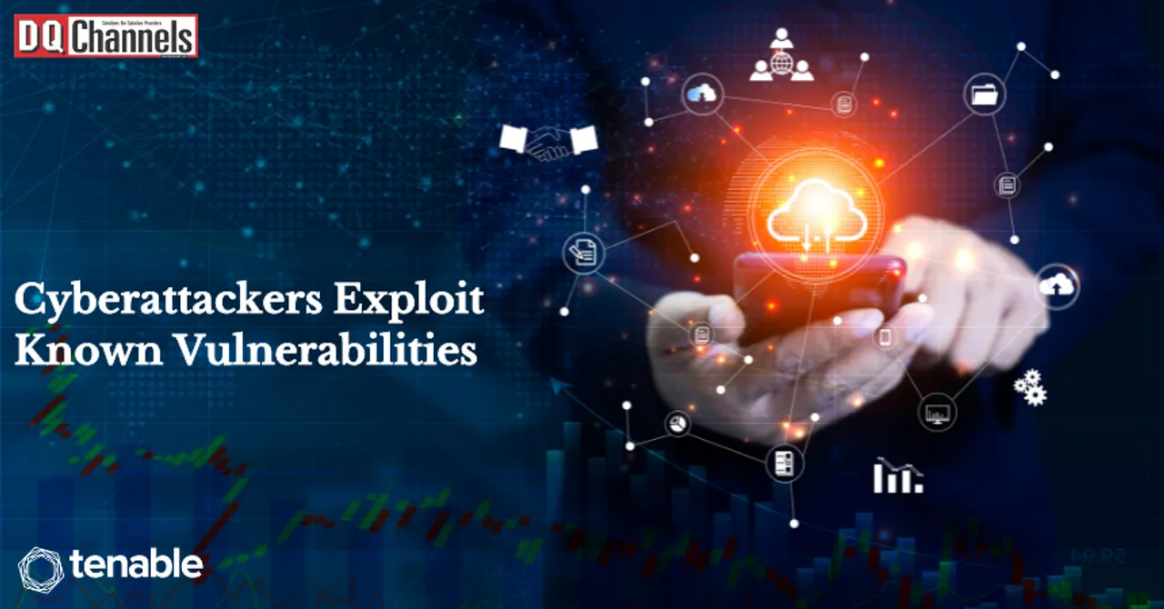 Tenable Cyberattackers Exploit Known Vulnerabilities