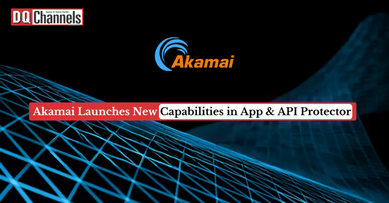 Akamai Launches New Capabilities in App & API Protector