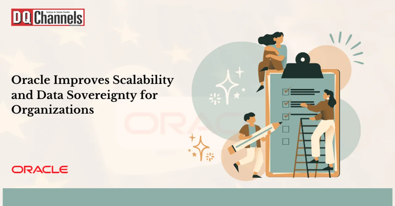 Oracle Improves Scalability and Data Sovereignty for Organizations