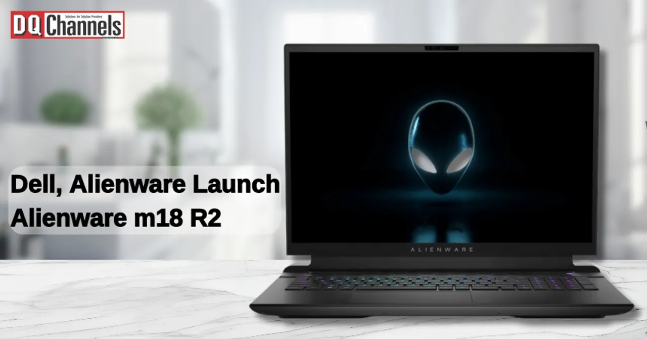 Dell, Alienware Launch Alienware m18 R2