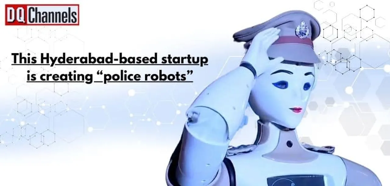 This Hyderabad based startup is creating police robots