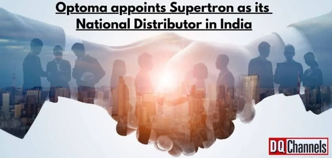 Optoma appoints Supertron as its National Distributor in India