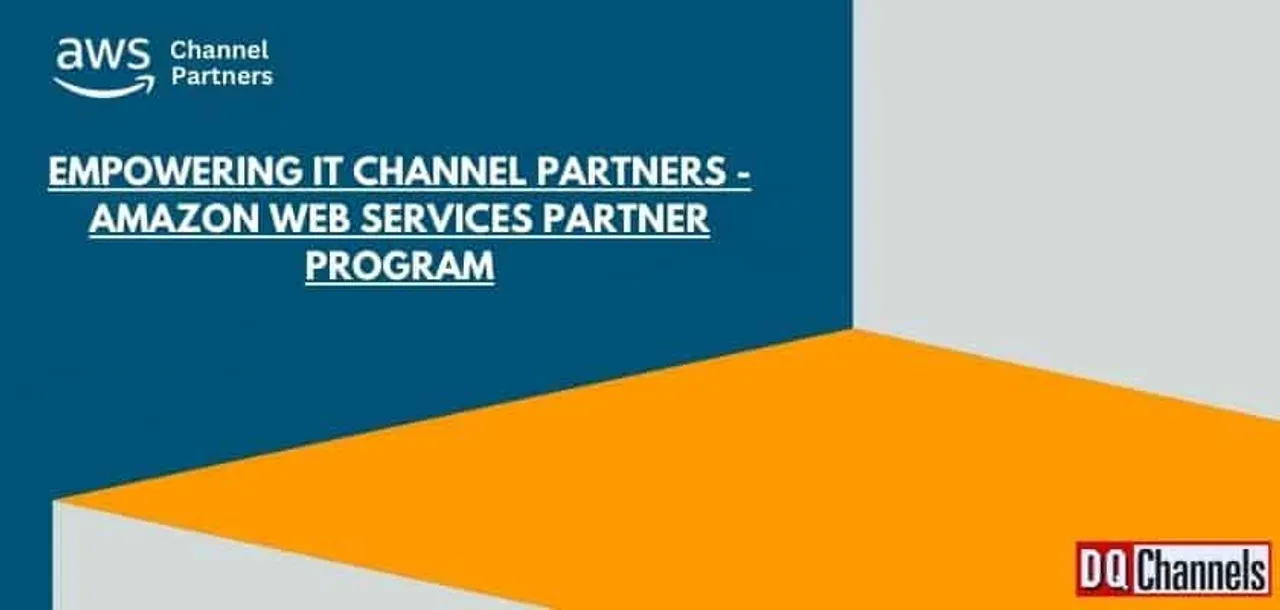 EMPOWERING IT CHANNEL PARTNERS AMAZON WEB SERVICES PARTNER PROGRAM