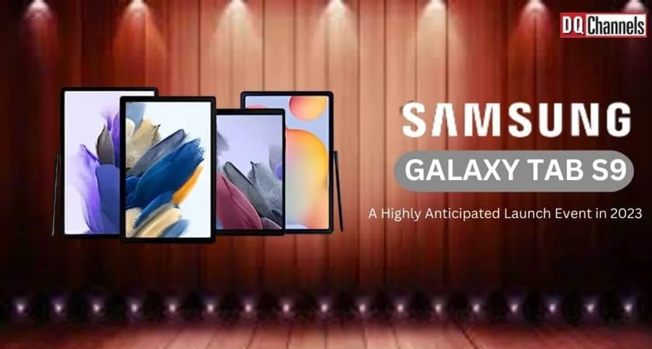 Galaxy Tab S9 Highly Anticipated Launch Event in 2023