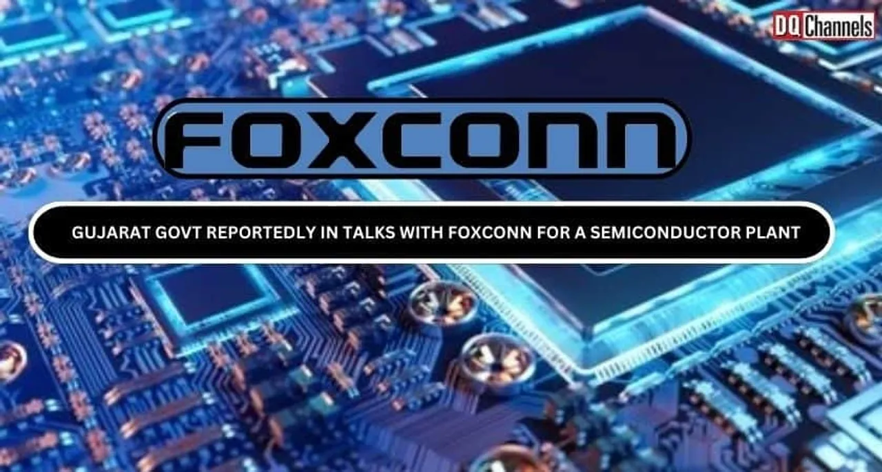 Gujarat govt reportedly in talks with Foxconn for a semiconductor plant