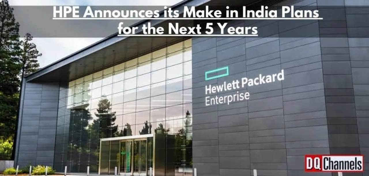 HPE Announces its Make in India Plans for the Next 5 Years