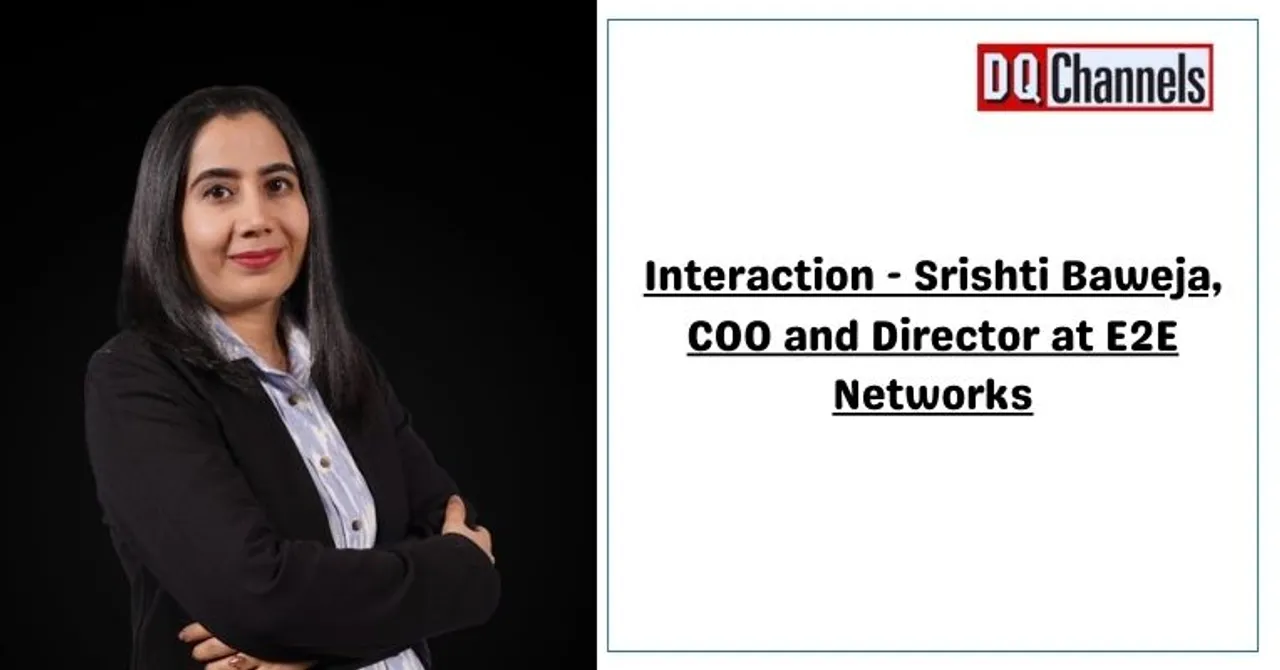 Interaction Srishti Baweja COO and Director at E2E Networks 1