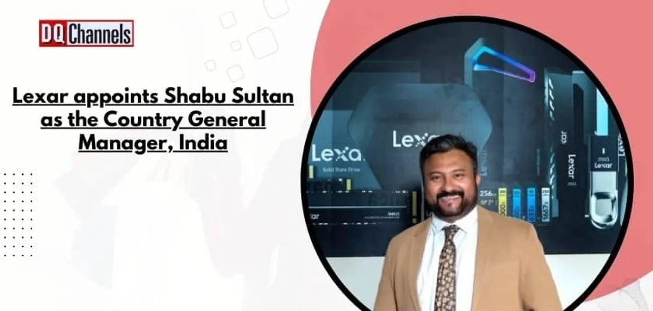 Lexar appoints Shabu Sultan as the Country General Manager India