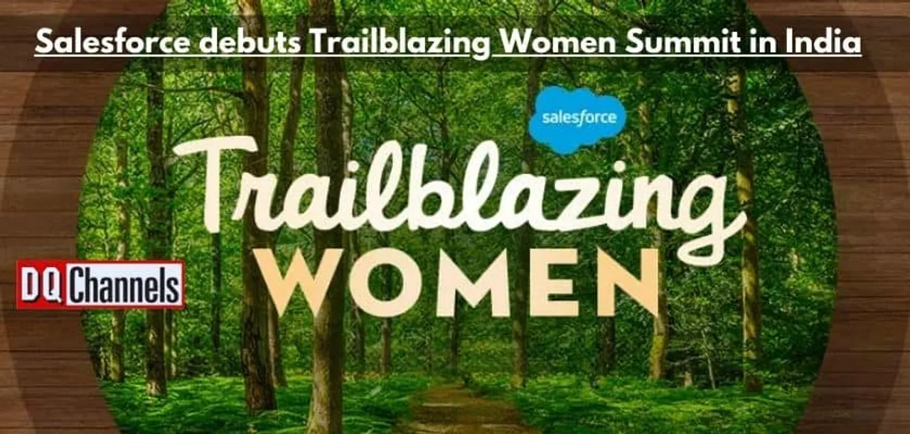 Salesforce debuts Trailblazing Women Summit in India 2