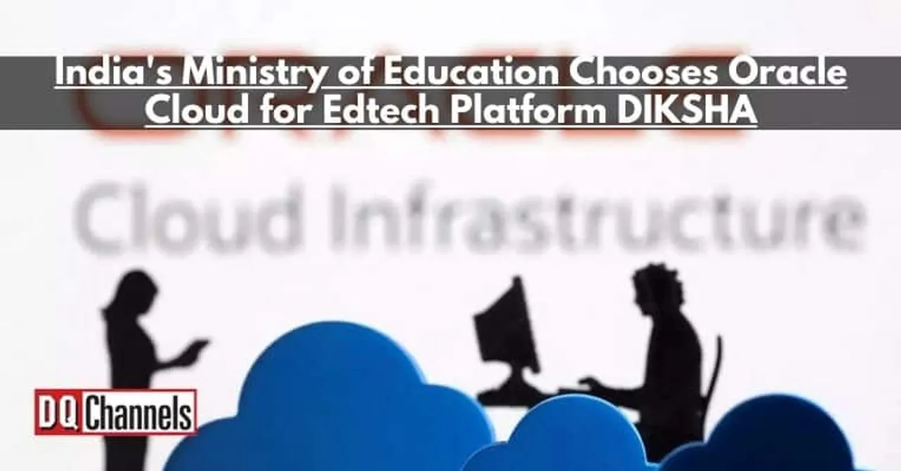 India's Ministry of Education Chooses Oracle Cloud for Edtech Platform DIKSHA