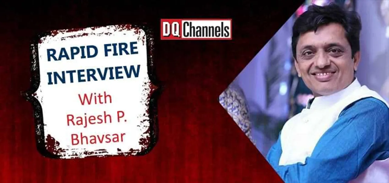 Rapid Fire Interview with Rajesh P. Bhavsar