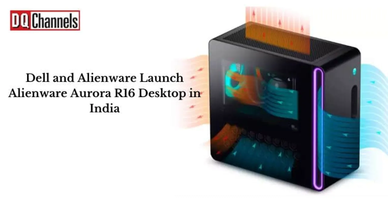 Dell and Alienware Launch Alienware Aurora R16 Desktop in India