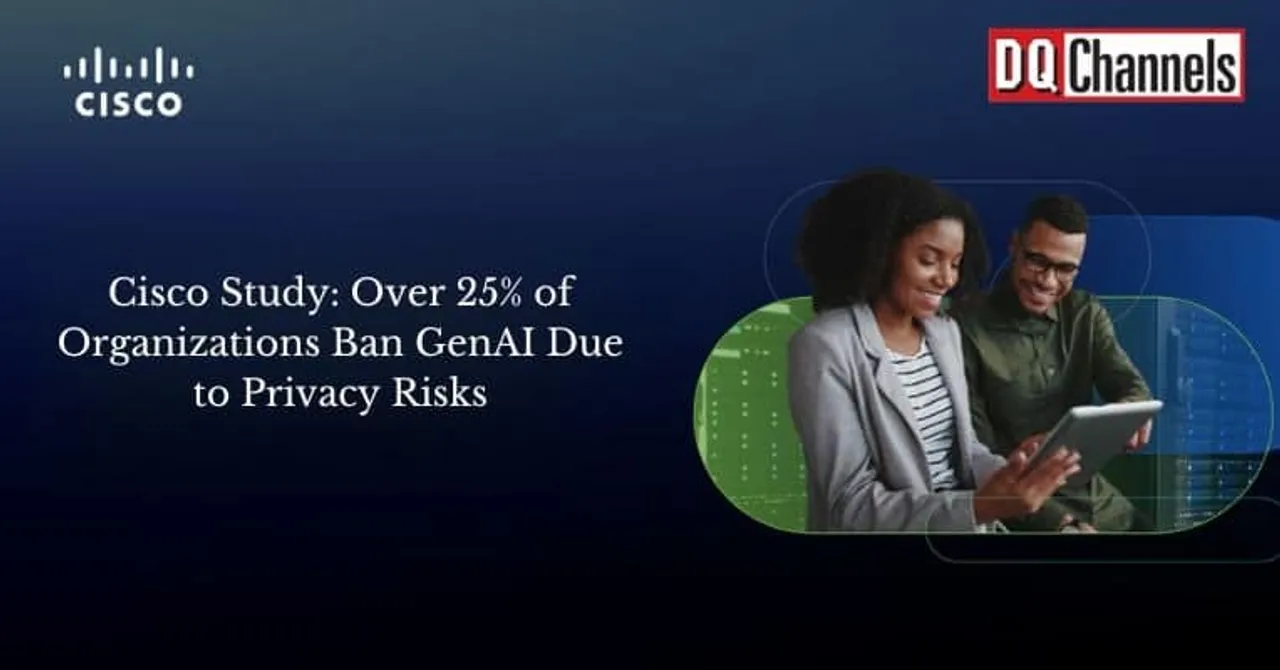 Cisco Study Over 25 of Organizations Ban GenAI Due to Privacy Risks 1