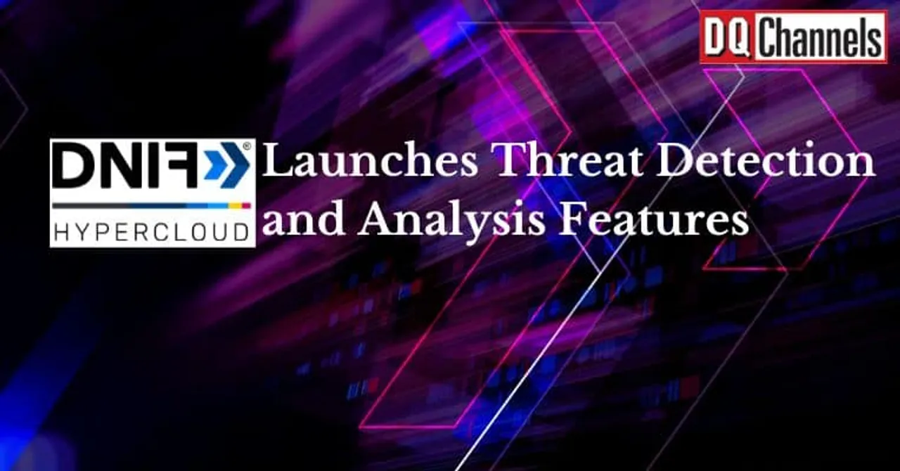 DNIF HYPERCLOUD Launches Threat Detection and Analysis Features 2