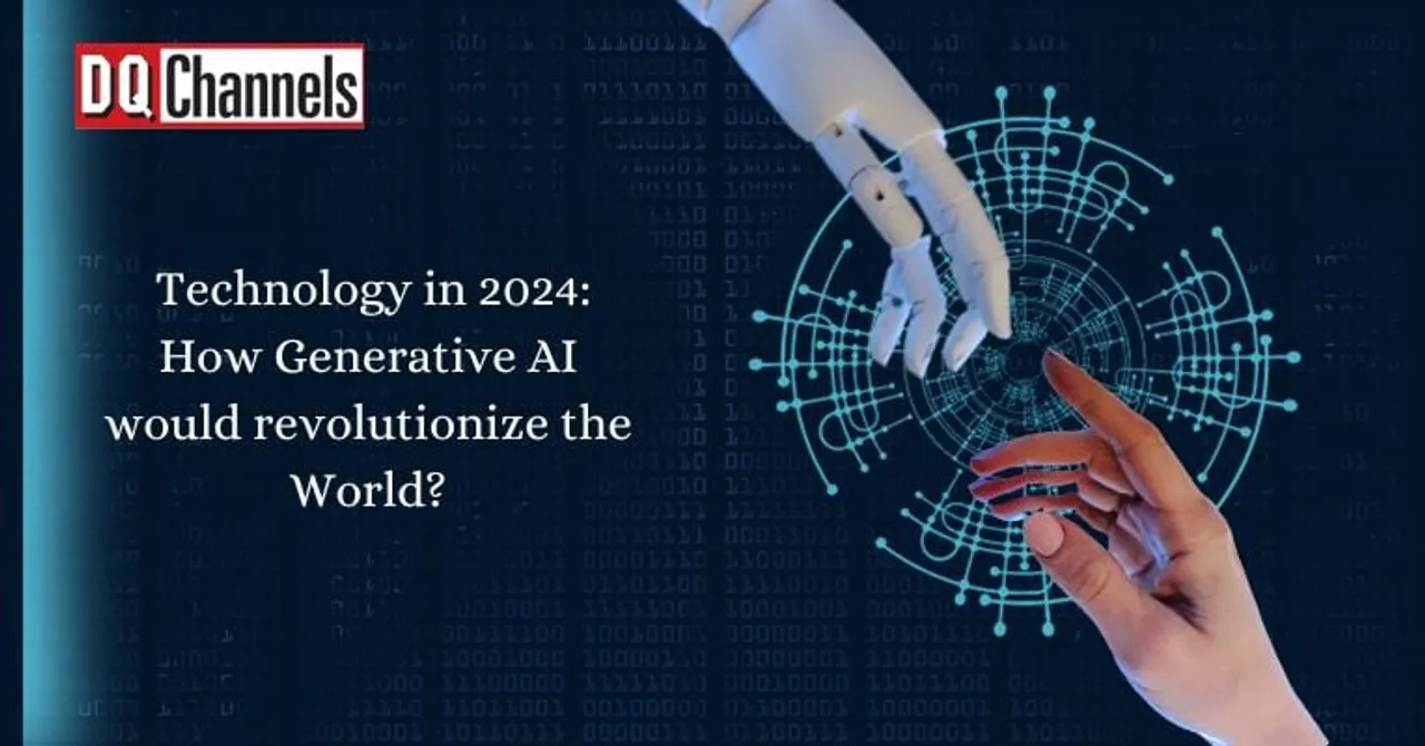 Technology in 2024 How Generative AI would revolutionize the World1