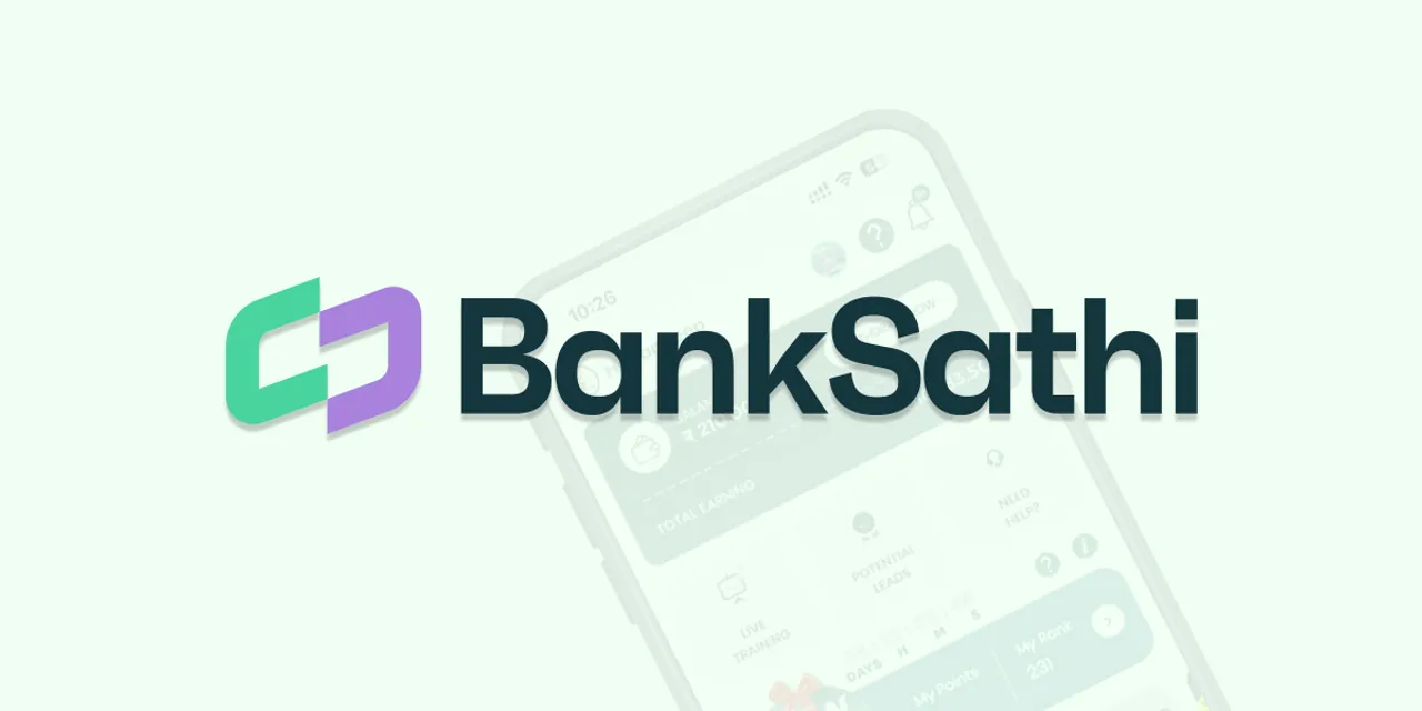 Fintech startup BankSathi raises $4 Mn in pre-series A
