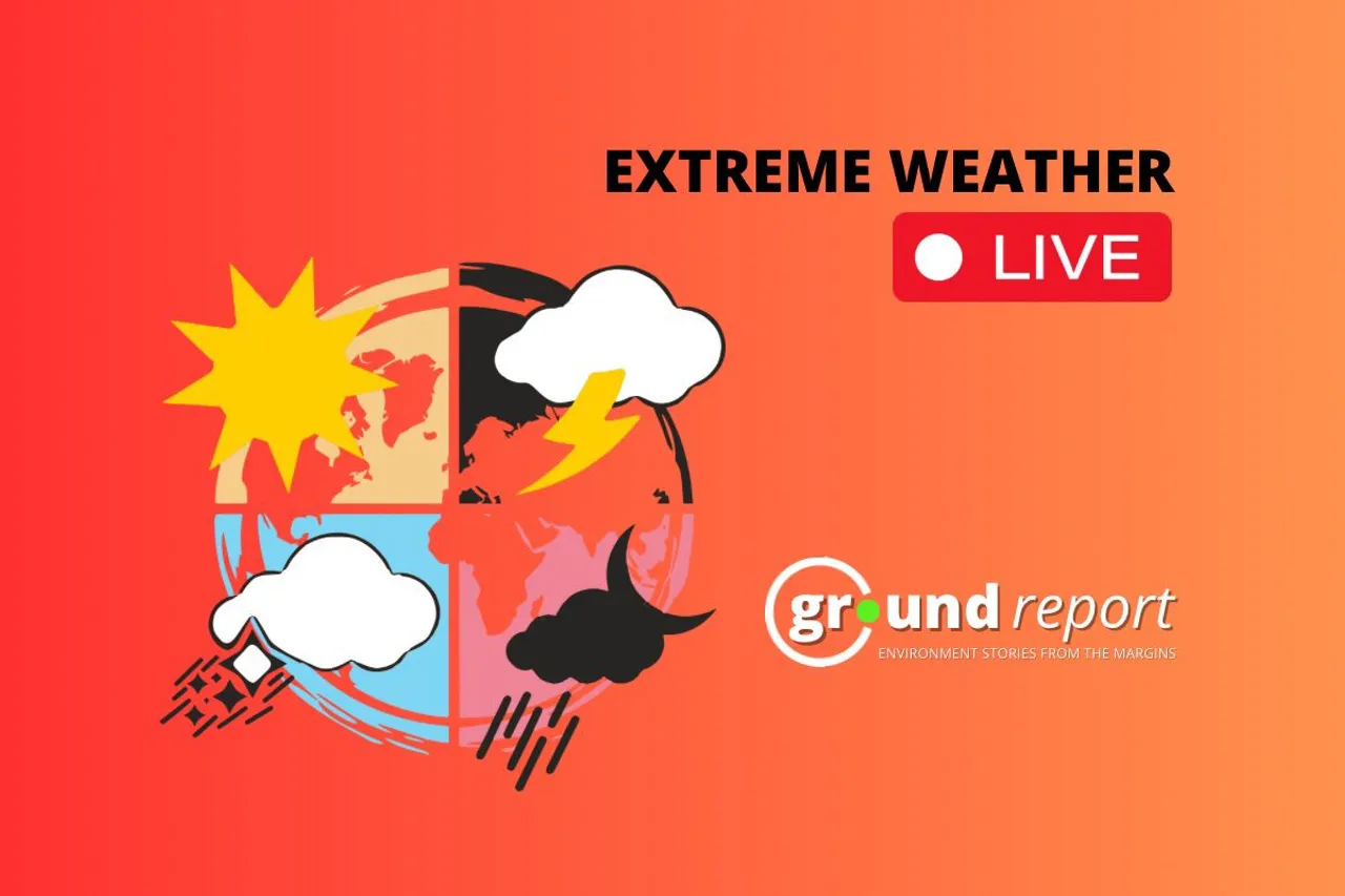 Extreme Weather Live: Heavy Rains, Heatwaves, Floods around the globe